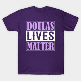 DOULAS LIVES MATTER T-Shirt